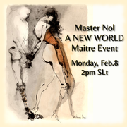 Master Nol Maitre Event -  A NEW WORLD