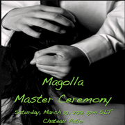 Magolla's Master Ceremony