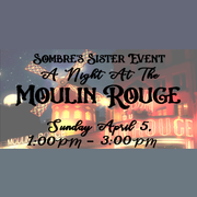 Sombre's "A Night At The Moulin Rouge "
