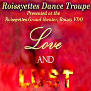 The Roissyettes Spring Show, "Love and Lust"