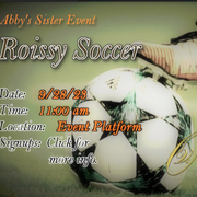 Abby's Sister Event, "Roissy Soccer"